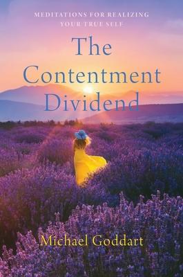 The Contentment Dividend: Meditations for Realizing Your True Self