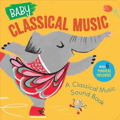 Baby Classical Music: A Classical Music Sound Book Subscription