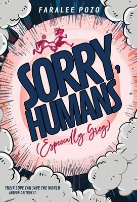 Sorry, Humans (Especially Greg)