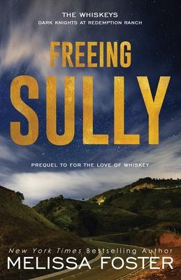 Freeing Sully: Prequel to FOR THE LOVE OF WHISKEY