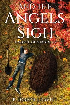 And The Angels Sigh: A Novel of Virginias