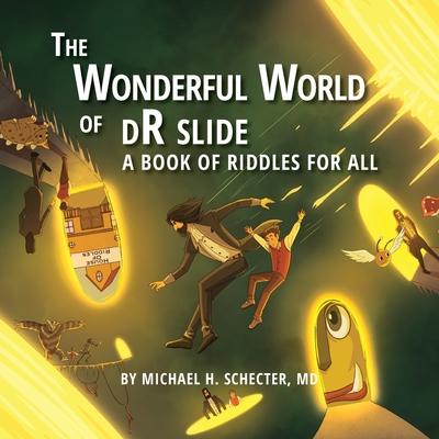 The Wonderful World of dR slide: A Book of Riddles for All