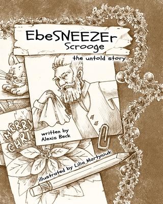 EbeSNEEZEr Scrooge: The Untold Story