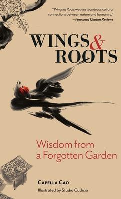 Wings & Roots: Wisdom from a Forgotten Garden Subscription