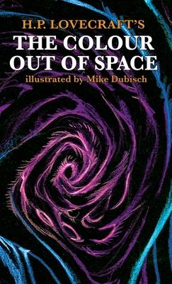 The Colour Out Of Space illustrated by Mike Dubisch