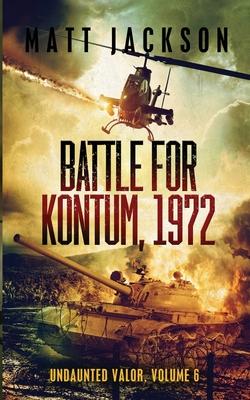 Battle of Kontum, 1972