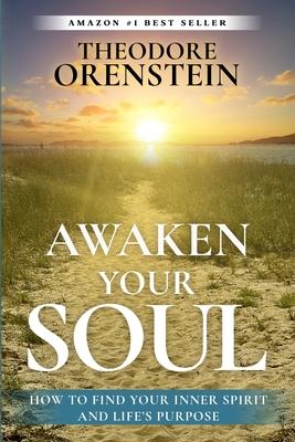 Awaken Your Soul: How to Find Your Inner Spirit and Life's Purpose Subscription