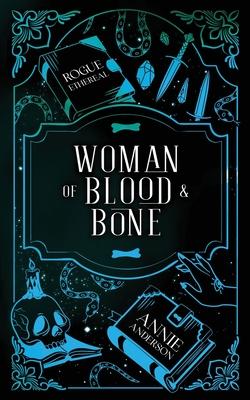 Woman of Blood & Bone