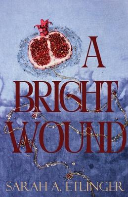 A Bright Wound