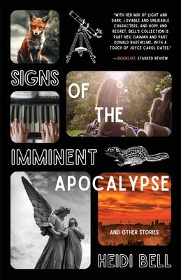 Signs of the Imminent Apocalypse: And Other Stories