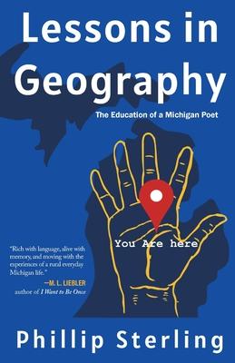 Lessons in Geography: The Education of a Michigan Poet