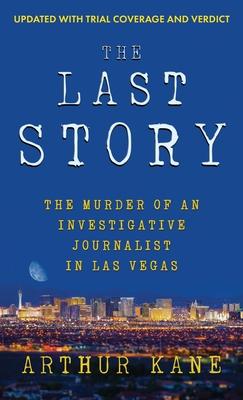 The Last Story: The Murder of an Investigative Journalist in Las Vegas