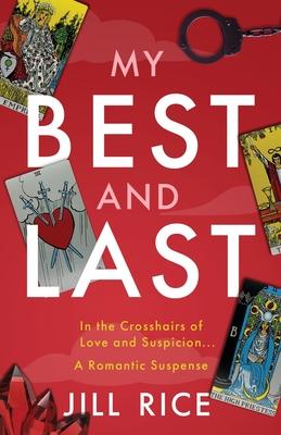 My Best and Last: A Romantic Suspense