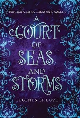 A Court of Seas and Storms: A Little Mermaid Retelling