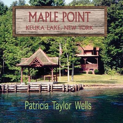 Maple Point: Keuka Lake, New York