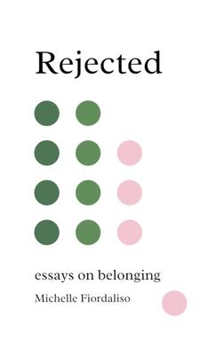 Rejected: Essays on Belonging