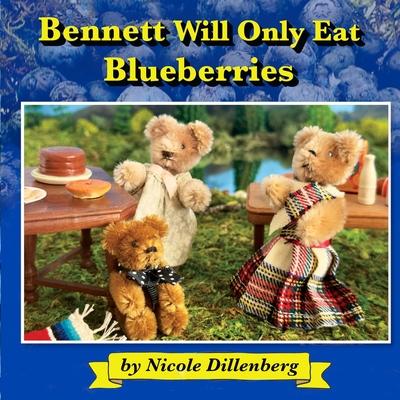 Bennett Will Only Eat Blueberries