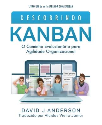 Descobrindo KANBAN: O Caminho Evolucionrio para Agilidade Organizacional Subscription