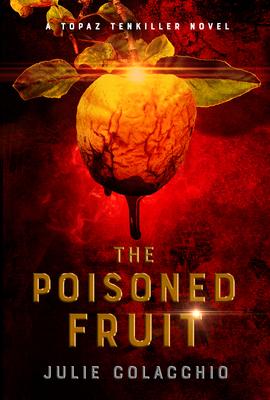 The Poisoned Fruit: A Topaz Tenkiller Novel