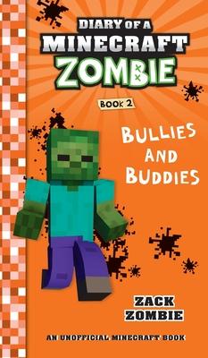 Diary of a Minecraft Zombie Book 2: Bullies and Buddies