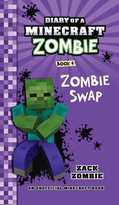 Diary of a Minecraft Zombie Book 4: Zombie Swap