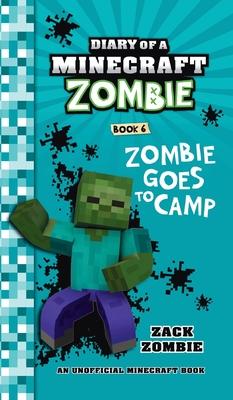 Diary of a Minecraft Zombie Book 6: Zombie Goes to Camp