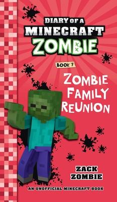 Diary of a Minecraft Zombie Book 7: Zombie Family Reunion