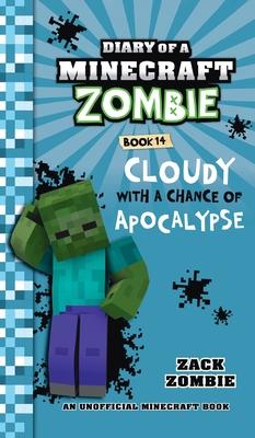 Diary of a Minecraft Zombie Book 14: Cloudy with a Chance of Apocalypse