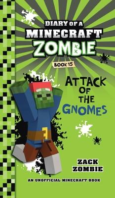 Diary of a Minecraft Zombie Book 15: Attack of the Gnomes