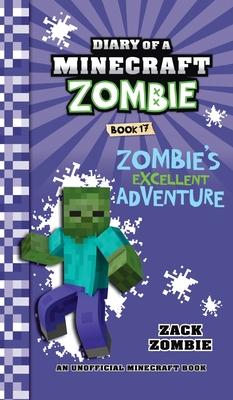 Diary of a Minecraft Zombie Book 17: Zombie's Excellent Adventure