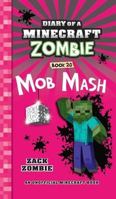 Diary of a Minecraft Zombie Book 20: Mob Mash