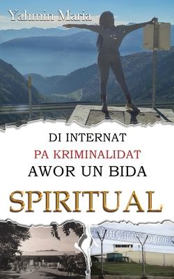 Di Internat pa Kriminalidat Awor un Bida Spiritual