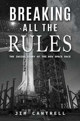 Breaking All The Rules: The Inside Story of the New Race