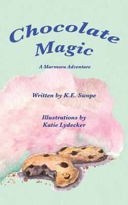 Chocolate Magic: A Marmora Adventure