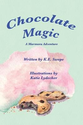 Chocolate Magic: A Marmora Adventure