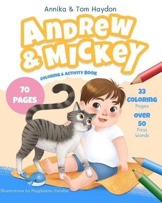 Andrew and Mickey's Coloring & Activity Book for Toddlers: 70 Fun Pages with coloring and first words (For Kids Ages 1-4)