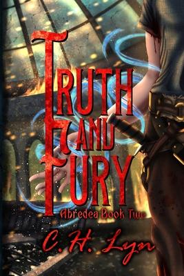 Truth and Fury: The Abredea Series Book Two