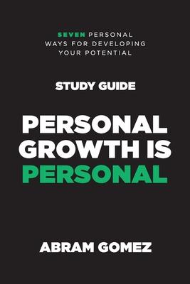 Personal Growth is Personal Study Guide: Seven Personal Ways for Developing Your Potential