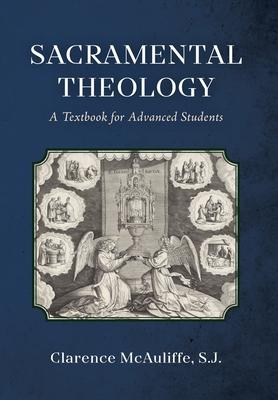 Sacramental Theology: A Textbook for Advanced Students