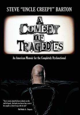 A Comedy of Tragedies: An American Memoir for the Completely Dysfunctional