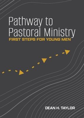 Pathway to Pastoral Ministry: First Steps for Young Men