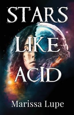 Stars Like Acid: Book One