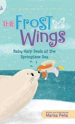 The Frost Wings: Baby Harp Seals at the Springtime Sea