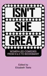 Isn't She Great: Writers on Women Led Comedies from 9 to 5 to Booksmart Subscription