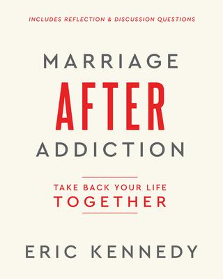 Marriage After Addiction: Take Back Your Life Together