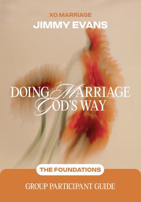 Doing Marriage God's Way the Foundations Group Participant Guide Subscription