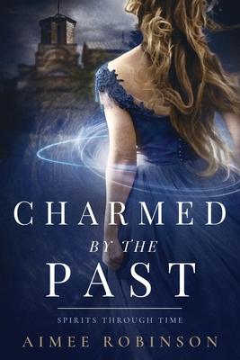 Charmed by the Past: A Time Travel Romance