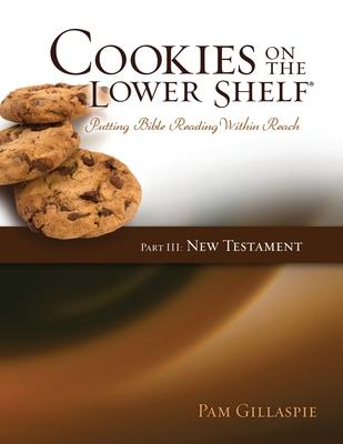 Cookies on the Lower Shelf: Part III New Testament Subscription