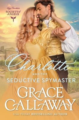 Charlotte and the Seductive Spymaster: A Steamy Enemies to Lovers Victorian Romance