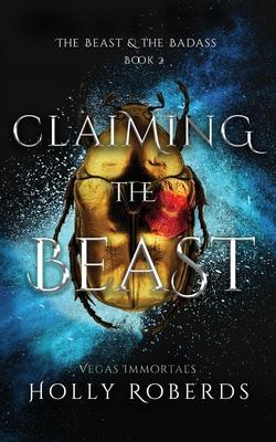 Claiming the Beast (Vegas Immortals: Death and the Last Vampire Book 5)